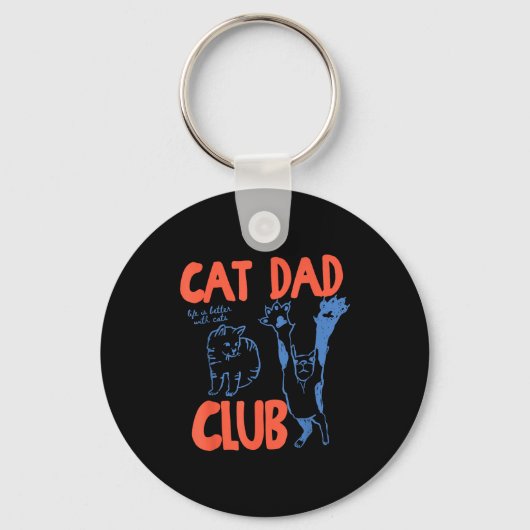 Cat Dad Club Funny Life Is Better With Cats  キーホルダー (正面)
