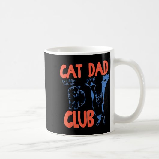 Cat Dad Club Funny Life Is Better With Cats  コーヒーマグカップ (右)