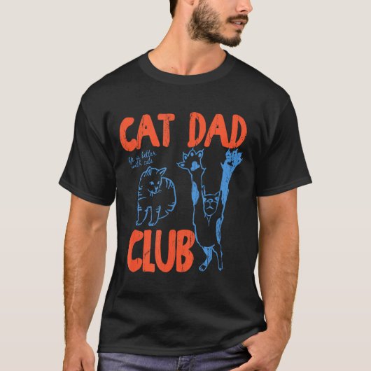 Cat Dad Club, Life Is Better With Cats, Cat Dad, F Tシャツ (正面)