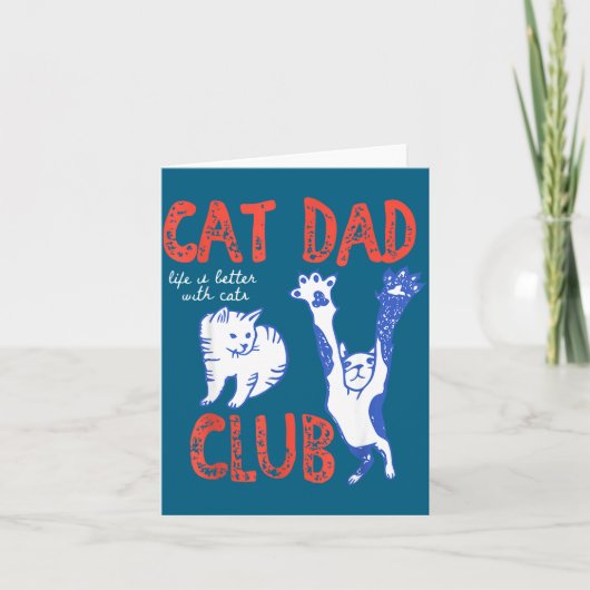 Cat Dad Club Life Is Better With Cats Father's Day カード (正面)