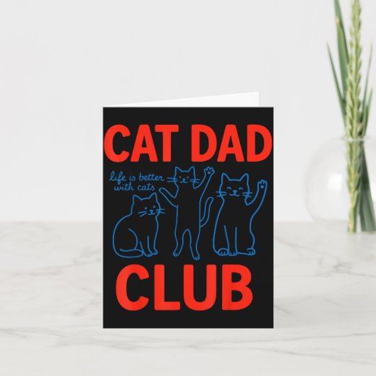 Cat Dad Club Life Is Better With Cats Father's Day カード (正面)