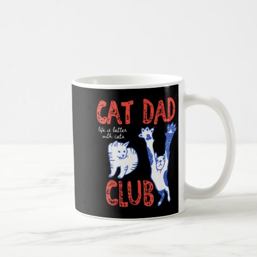 Cat Dad Club Life Is Better With Cats Father's Day コーヒーマグカップ (右)