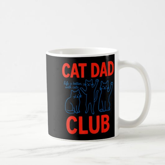 Cat Dad Club Life Is Better With Cats Father's Day コーヒーマグカップ (右)