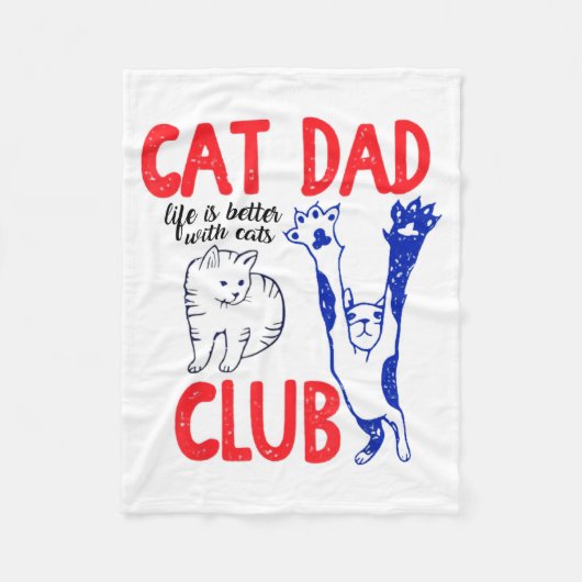 Cat Dad Club Life Is Better With Cats Father's Day フリースブランケット (正面)