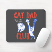 Cat Dad Club Life Is Better With Cats Father's Day マウスパッド (マウス)