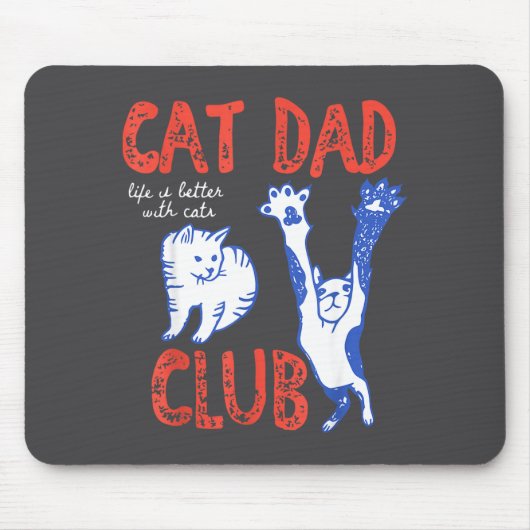 Cat Dad Club Life Is Better With Cats Father's Day マウスパッド (正面)