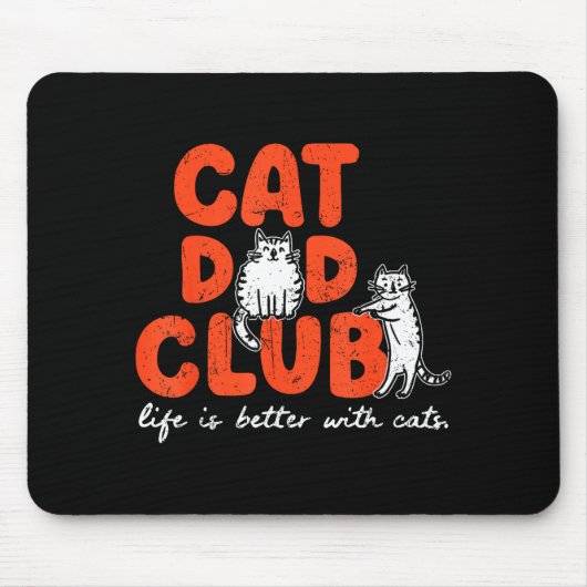 Cat Dad Club Life Is Better With Cats Father's Day マウスパッド (正面)