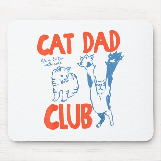 Cat Dad Club Life Is Better With Cats Father's Day マウスパッド (正面)