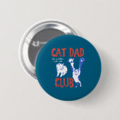 Cat Dad Club Life Is Better With Cats Father's Day 缶バッジ (正面&裏面)