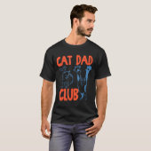 Cat Dad Club Life Is Better With Cats Father's Day Tシャツ (正面フル)
