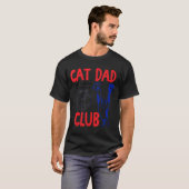 Cat Dad Club Life Is Better With Cats Father's Day Tシャツ (正面フル)
