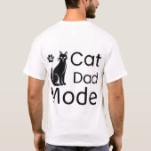 Cat Dad Mode Shirt, Funny Cat Dad Gift, Cool Pet O Tシャツ (裏面)