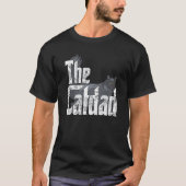 Cat Dad The Catfather Crazy Cat Father Kitty Daddy Tシャツ (正面)