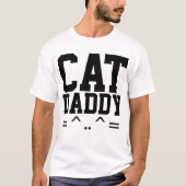 CAT DADDYパパTシャツ&スウェットシャツ Tシャツ (正面)