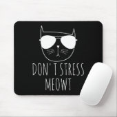 Cat Design Funny Pun Don't Stress Meowt Funny Sayi マウスパッド (マウス)