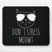 Cat Design Funny Pun Don't Stress Meowt Funny Sayi マウスパッド (正面)