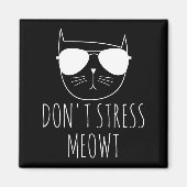 Cat Design Funny Pun Don't Stress Meowt Funny Sayi マグネット (正面)