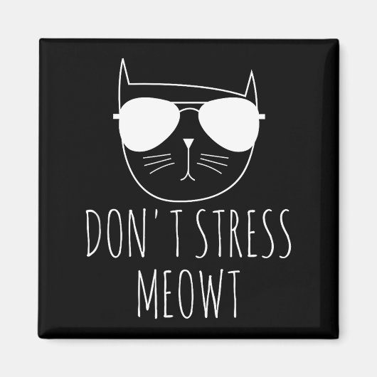 Cat Design Funny Pun Don't Stress Meowt Funny Sayi マグネット (正面)