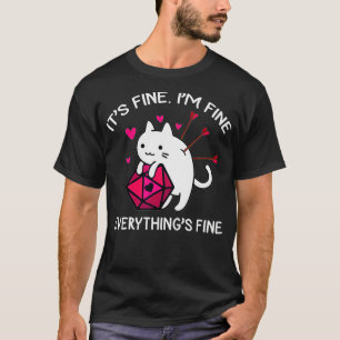 Cat DnD Valentine Everything Is 素晴らし Coule Matchi Tシャツ