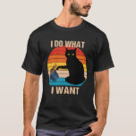 Cat Do What I Want Cat  Meow Rebel Kitty Retro Vin Tシャツ<br><div class="desc">Cat Do What I Want Cat  Meow Rebel Kitty Retro Vintage</div>