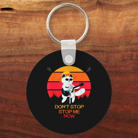 Cat Don't Stop Me Now Cat Funny  キーホルダー (正面)