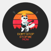 Cat Don't Stop Me Now Cat Funny  ラウンドシール (正面)