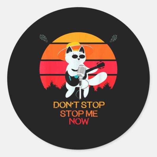 Cat Don't Stop Me Now Cat Funny  ラウンドシール (正面)