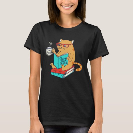 Cat Drink Good Coffee Read Good Books  Fun Tシャツ (正面)