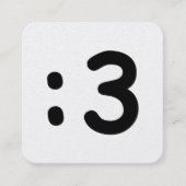 Cat Face Emoticon :3 スクエア名刺 (正面)