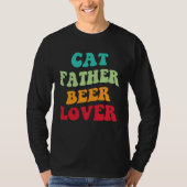 Cat Father Beer  Kitten Daddy Beer Love Cat Dad Tシャツ (正面)