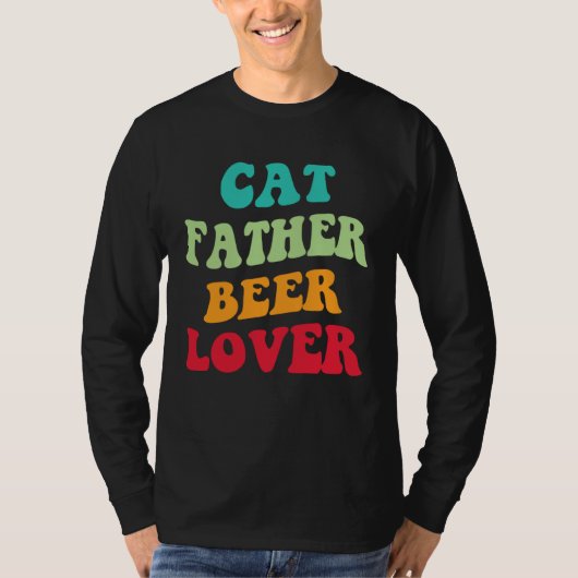 Cat Father Beer  Kitten Daddy Beer Love Cat Dad Tシャツ (正面)