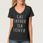 Cat Father Tea  Kitten Daddy Tea Love Cat Dad  3 Tシャツ (正面)