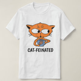 CAT-FEINATED 猫がコーヒーを飲む ユーモアデザイン Tシャツ