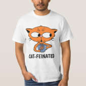 CAT-FEINATED 猫がコーヒーを飲む ユーモアデザイン Tシャツ (正面)
