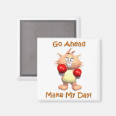 Cat - Go Going Ahead My Day マグネット (正面/裏面)