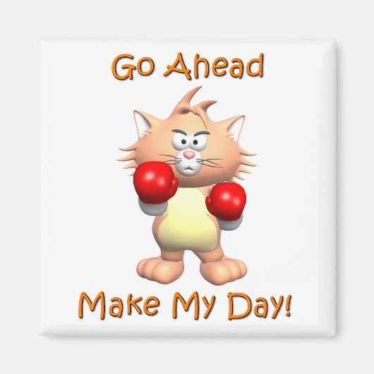 Cat - Go Going Ahead My Day マグネット (正面)