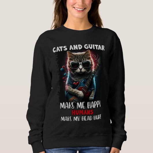 Cat & Guitar Make Me Happy Humans Make My Head Hur スウェットシャツ (正面)