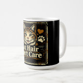 Cat Hair Don't Care – Feline Owner Humor コーヒーマグカップ (正面右)