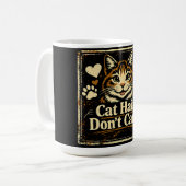 Cat Hair Don't Care – Feline Owner Humor コーヒーマグカップ (正面左)