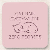 Cat hair everywhere zero regrets コースター (正面)