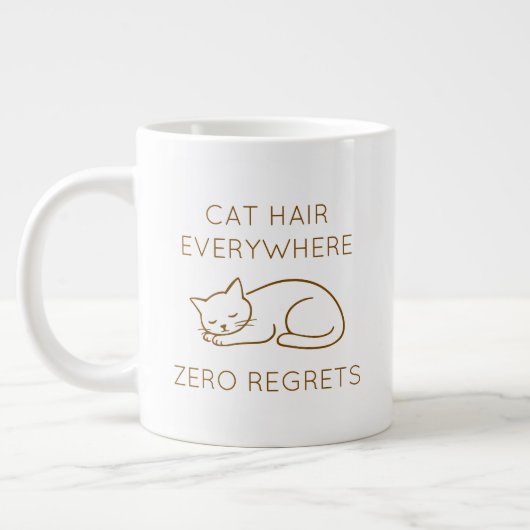 Cat hair everywhere zero regrets ジャンボコーヒーマグカップ (左)
