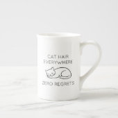 Cat hair everywhere zero regrets ボーンチャイナマグカップ (右)