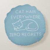 Cat hair everywhere zero regrets ラウンドクッション (裏面)