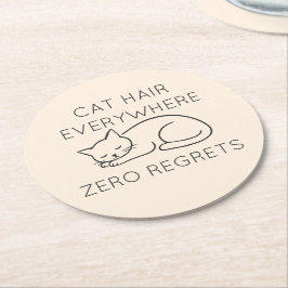 Cat hair everywhere zero regrets ラウンドペーパーコースター