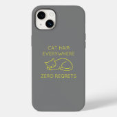 Cat hair everywhere zero regrets Case-Mate iPhoneケース (裏面)