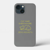 Cat hair everywhere zero regrets Case-Mate iPhoneケース (裏面)