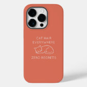 Cat hair everywhere zero regrets Case-Mate iPhoneケース (裏面)