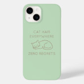 Cat hair everywhere zero regrets Case-Mate iPhoneケース (裏面)