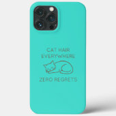 Cat hair everywhere zero regrets Case-Mate iPhoneケース (裏面)
