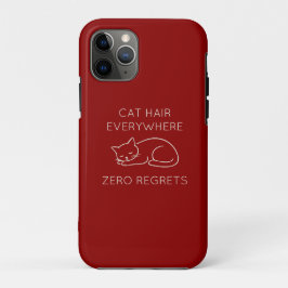 Cat hair everywhere zero regrets iPhone 11 proケース